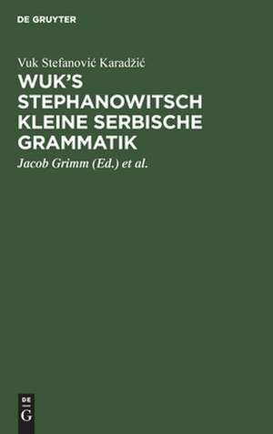 Wuk's Stephanowitsch Kleine serbische Grammatik de Vuk Stefanovi Karadzi