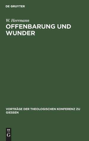 Offenbarung und Wunder de Wilhelm Herrmann