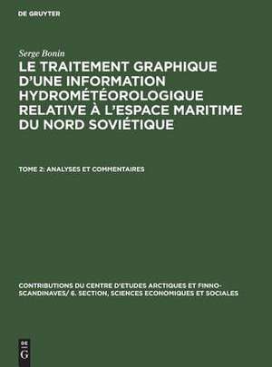 Analyses et commentaires: aus: Le traitement graphique d'une information hydrométéorologique relative à l'espace maritime du nord soviétique, T. 2 de Serge Bonin