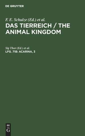 Acarina ; 3: Trombidiidae, aus: Das Tierreich : eine Zusammenstellung und Kennzeichnung der rezenten Tierformen, Lfg. 71,B de Sig Thor