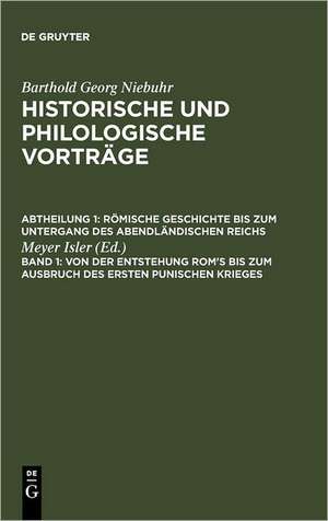 Von der Entstehung Rom's bis zum Ausbruch des ersten punischen Krieges de Meyer Isler