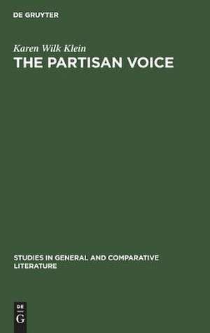 The partisan voice: a study of the political lyric in France and Germany, 1180-1230 de Karen Wilk Klein