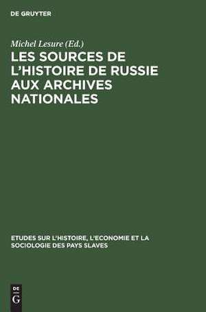 Les sources de l'histoire de Russie aux Archives Nationales de Michel Lesure