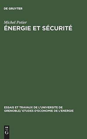 Énergie et sécurité de Michel Potier