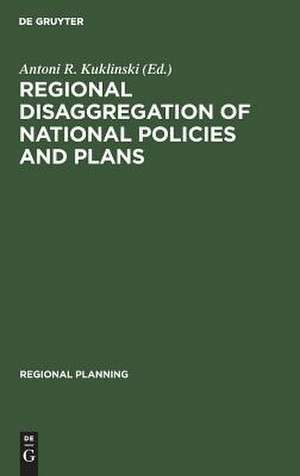 Regional disaggregation of national policies and plans de Antoni R. Kuklinski