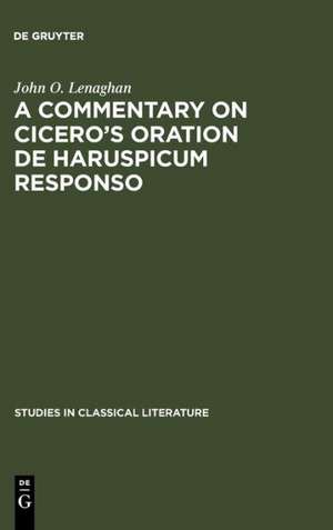 A commentary on Cicero's oration De haruspicum responso de John O. Lenaghan