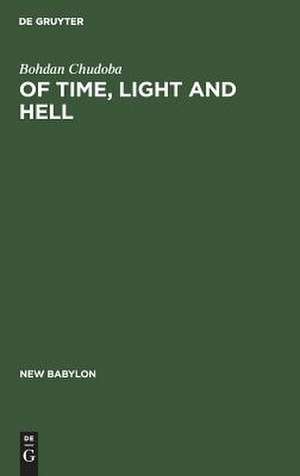 Of time, light and hell. Essays in interpretation of the Christian message de Bohdan Chudoba