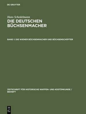 Die Wiener Büchsenmacher und Büchsenschäfter de Hans Schedelmann