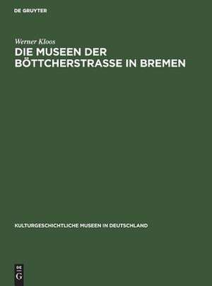 Die Museen der Böttcherstraβe in Bremen de Werner Kloos