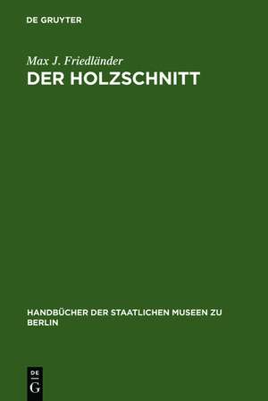 Der Holzschnitt de Max J. Friedländer