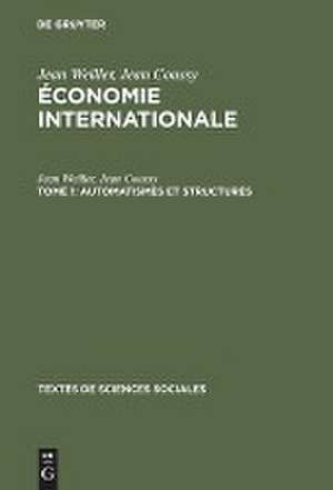 Automatismes et structures: aus: Économie internationale, 1 de Jean Weiller