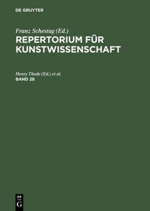 Repertorium für Kunstwissenschaft. Band 28 de Henry Thode