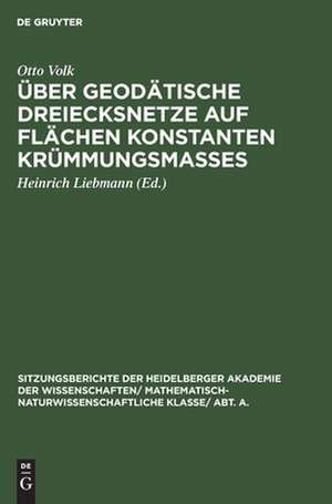 Über geodätische Dreiecksnetze auf Flächen konstanten Krümmungsmaßes de Otto Volk