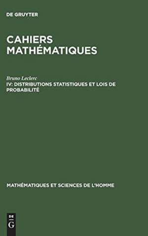 Distributions statistiques et lois de probabilité: aus: Cahiers mathématiques, 4 de Bruno Leclerc