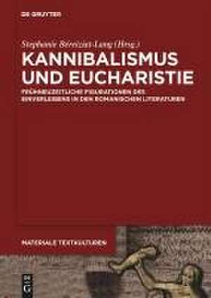 Kannibalismus und Eucharistie de Stephanie Béreiziat-Lang