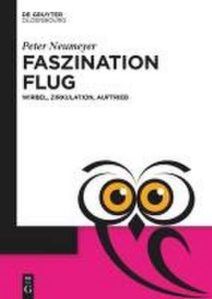 Faszination Flug de Peter Neumeyer