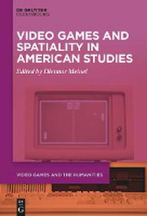 Video Games and Spatiality in American Studies de Dietmar Meinel