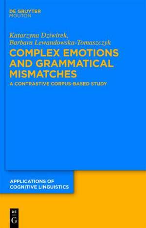 Complex Emotions and Grammatical Mismatches: A Contrastive Corpus-Based Study de Katarzyna Dziwirek