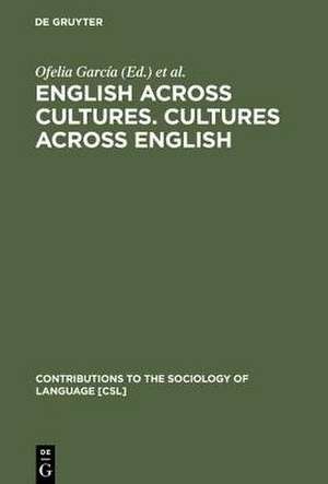 English across Cultures. Cultures across English: A Reader in Cross-cultural Communication de Ofelia García