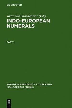 Indo-European Numerals de Jadranka Gvozdanovic