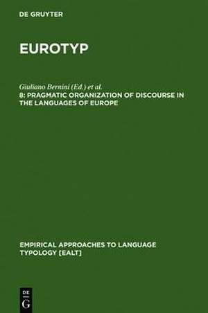 Pragmatic Organization of Discourse in the Languages of Europe de Giuliano Bernini