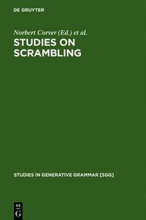 Studies on Scrambling: Movement and Non-Movement Approaches to Free Word-Order Phenomena de Norbert Corver