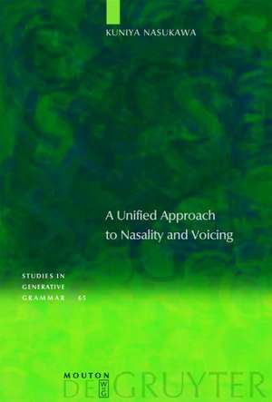 A Unified Approach to Nasality and Voicing de Kuniya Nasukawa