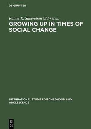 Growing up in Times of Social Change de Rainer K. Silbereisen