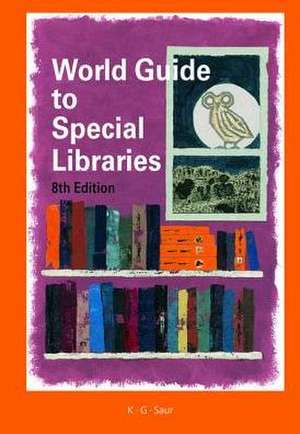 World Guide to Special Libraries de Marlies Janson