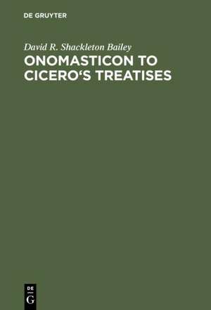 Onomasticon to Cicero's Treatises de David R. Shackleton Bailey