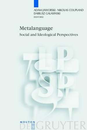 Metalanguage: Social and Ideological Perspectives de Adam Jaworski