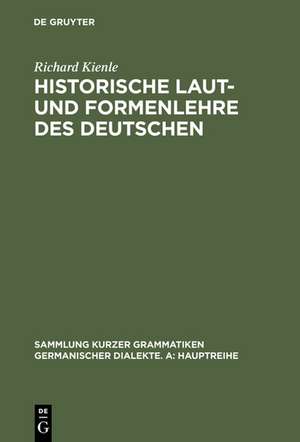 Historische Laut- und Formenlehre des Deutschen de Richard Kienle