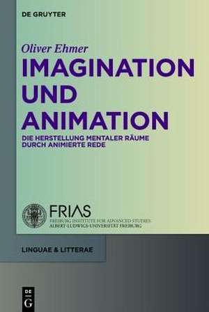 Imagination und Animation: Die Herstellung mentaler Räume durch animierte Rede de Oliver Ehmer