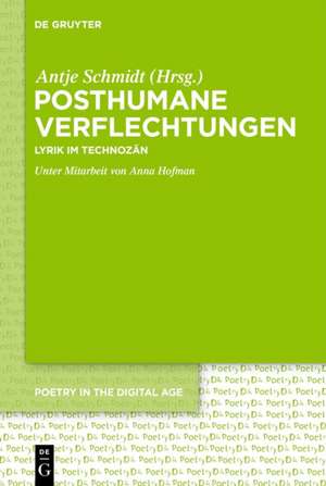 Posthumane Verflechtungen de Antje Schmidt