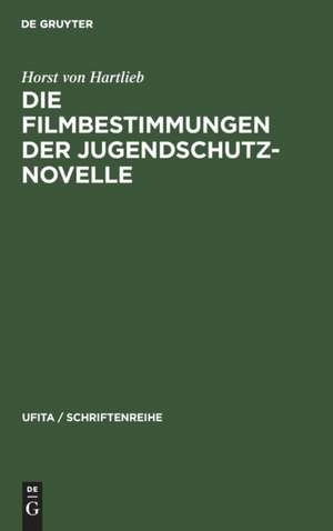 Die Filmbestimmungen der Jugendschutznovelle de Horst von Hartlieb