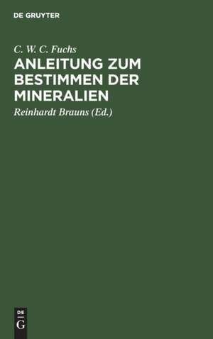 Anleitung zum Bestimmen der Mineralien de C. W. C. Fuchs