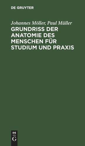 Grundriss der Anatomie des Menschen für Studium und Praxis de Paul Müller