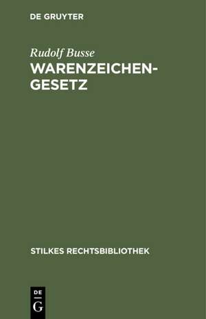 Warenzeichengesetz de Rudolf Busse