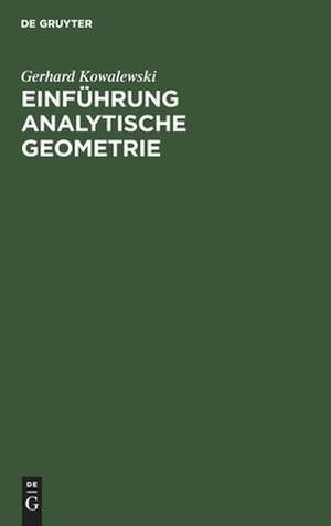 Einführung Analytische Geometrie de Gerhard Kowalewski