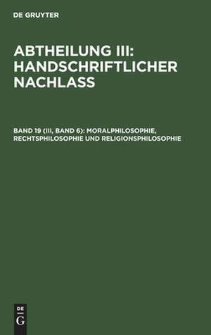 Moralphilosophie, Rechtsphilosophie und Religionsphilosophie de Degruyter