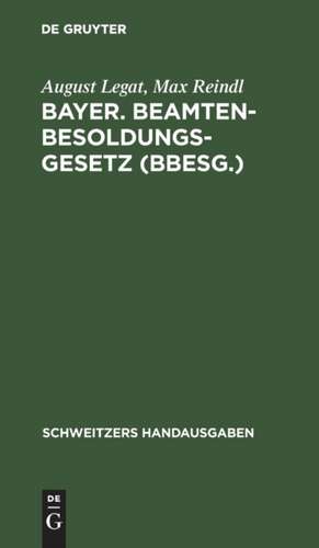 Bayer. Beamten-Besoldungsgesetz (BBesG.) de Max Reindl