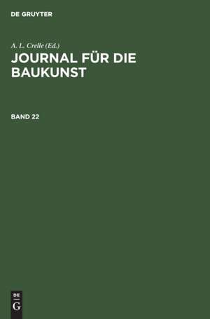 Journal für die Baukunst. Band 22 de A. L. Crelle