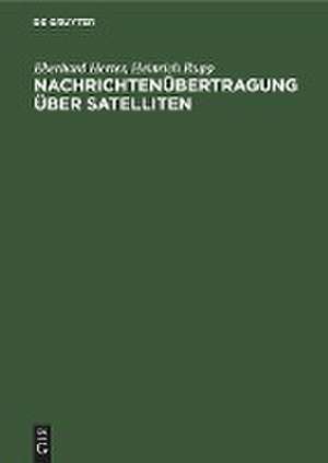 Nachrichtenübertragung über Satelliten de Heinrich Rupp