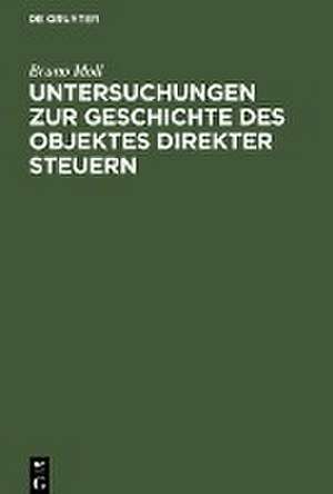 Untersuchungen zur Geschichte des Objektes direkter Steuern de Bruno Moll