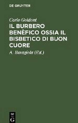 Il burbero benèfico ossia il bisbetico di buon cuore de Carlo Goldoni