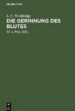 Die Gerinnung des Blutes de L. C. Wooldridge