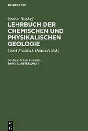 Gustav Bischof: Lehrbuch der chemischen und physikalischen Geologie. Band 3, Abteilung 1 de Gustav Bischof