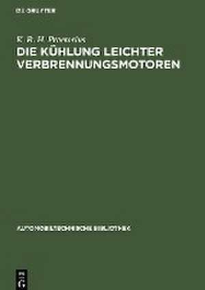 Die Kühlung leichter Verbrennungsmotoren de K. R. H. Praetorius