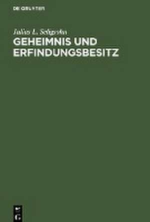 Geheimnis und Erfindungsbesitz de Julius L. Seligsohn