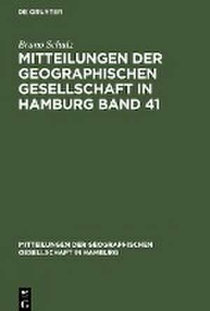 Mitteilungen der Geographischen Gesellschaft in Hamburg Band 41 de Bruno Schulz